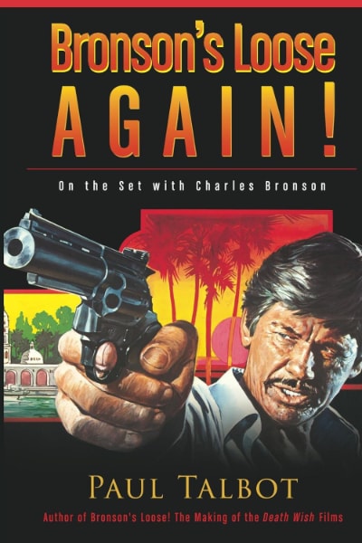 Bronson’s Loose Again! On the Set with Charles Bronson book cover